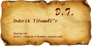 Dobrik Tihamér névjegykártya